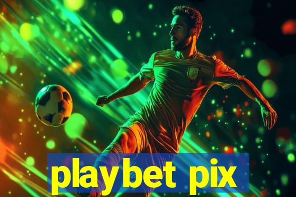 playbet pix